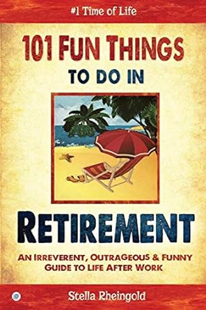 101 Fun Things in Retirement